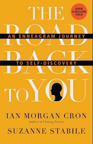 The Road Back to You – An Enneagram Journey to Self–Discovery