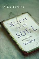 Mirror for the Soul – A Christian Guide to the Enneagram