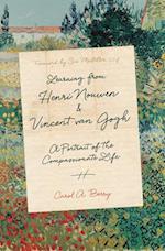 Learning from Henri Nouwen and Vincent van Gogh – A Portrait of the Compassionate Life