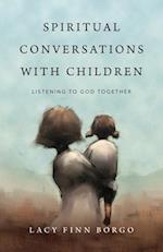 Spiritual Conversations with Children – Listening to God Together