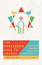 The Enneagram Goes to Church – Wisdom for Leadership, Worship, and Congregational Life