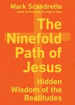 The Ninefold Path of Jesus - Hidden Wisdom of the Beatitudes