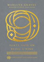 Forty Days on Being a Nine