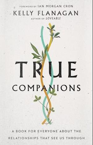 True Companions – A Book for Everyone About the Relationships That See Us Through