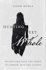 Hurting Yet Whole