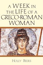 Week in the Life of a Greco-Roman Woman