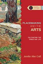 Placemaking and the Arts - Cultivating the Christian Life