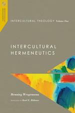 Intercultural Theology, Volume One – Intercultural Hermeneutics