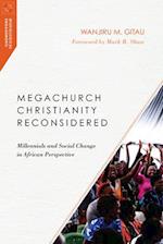 Megachurch Christianity Reconsidered - Millennials and Social Change in African Perspective