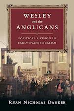 Wesley and the Anglicans - Political Division in Early Evangelicalism
