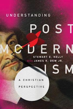 Understanding Postmodernism – A Christian Perspective