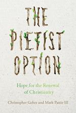 The Pietist Option - Hope for the Renewal of Christianity