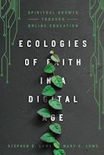 Ecologies of Faith in a Digital Age - Spiritual Growth Through Online Education