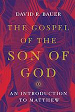 The Gospel of the Son of God - An Introduction to Matthew