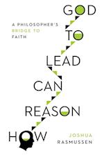 How Reason Can Lead to God