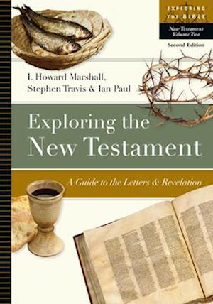 Exploring the New Testament: A Guide to the Letters & Revelation (Revised)