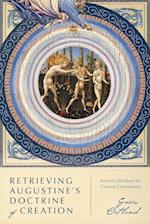 Retrieving Augustine's Doctrine of Creation