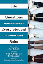 Life Questions Every Student Asks - Faithful Responses to Common Issues