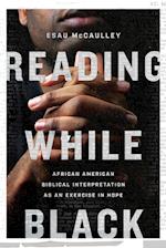 Reading While Black – African American Biblical Interpretation as an Exercise in Hope