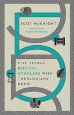 Five Things Biblical Scholars Wish Theologians Knew