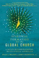 Spiritual Formation for the Global Church - A Multi-Denominational, Multi-Ethnic Approach