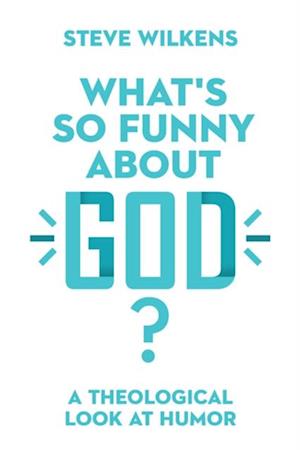 What's So Funny About God?