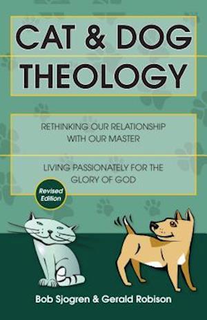 Cat & Dog Theology - Rethinking Our Relationship with Our Master