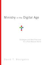 Ministry in the Digital Age - Strategies and Best Practices for a Post-Website World
