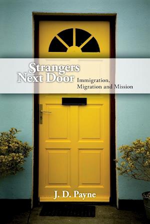 Strangers Next Door - Immigration, Migration and Mission