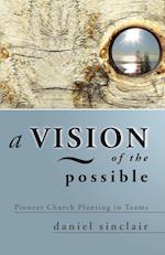 Vision of the Possible  A