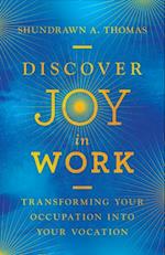 Discover Joy in Work