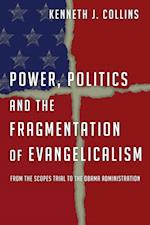 Power, Politics and the Fragmentation of Evangelicalism