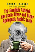 Swedish Atheist, the Scuba Diver and Other Apologetic Rabbit Trails