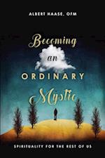 Becoming an Ordinary Mystic