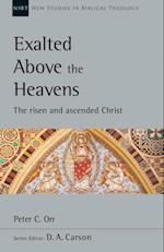 Exalted Above the Heavens