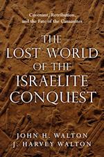 Lost World of the Israelite Conquest