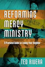 Reforming Mercy Ministry