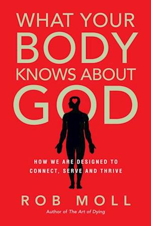 What Your Body Knows About God