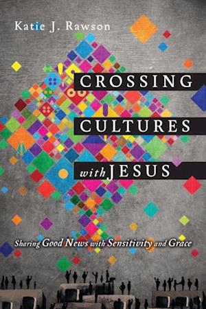 Crossing Cultures with Jesus