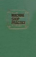 Machine Shop Practice: v. 1