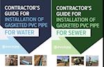 Contractor's Guide to PVC Water and Sewer Pipe Installation