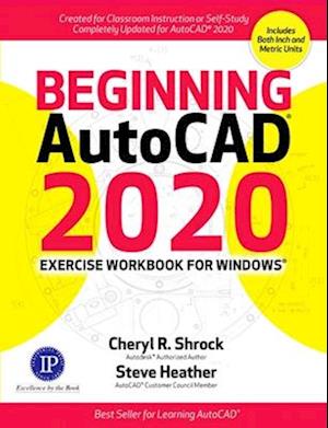 Beginning AutoCAD 2020 Exercise Workbook