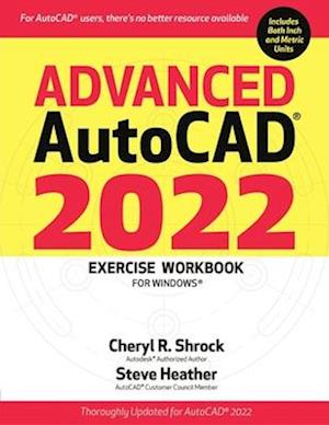 Advanced Autocad(r) 2022 Exercise Workbook