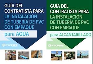 Guía del Contratista Para Instalación de Tuberías de PVC Con Empaque Para Agua/ Para Alcantarillado