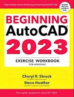 Beginning AutoCAD (R) 2023 Exercise Workbook
