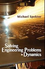 Solving Engineering Problems in Dynamics