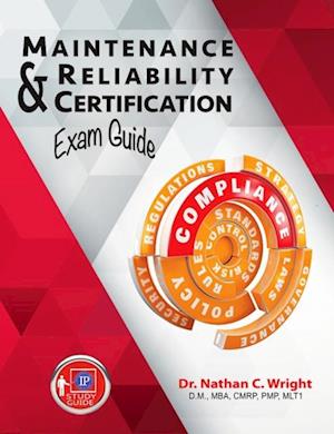 Maintenance and Reliability Certification Exam Guide