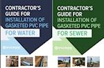 Contractor's Guide for Installation of Gasketed PVC Pipe for Water / for Sewer