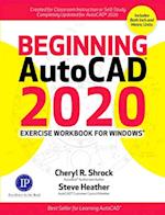 Beginning AutoCAD(R) 2020 Exercise Workbook