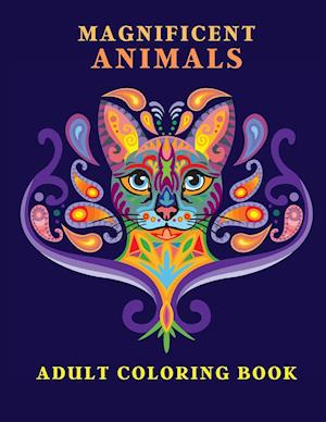 Magnificent Animals: Adult Coloring Book | Animal Adult Coloring Book | Adult Coloring Book Animals | Amazing Coloring Book for Adults | Animal Lover